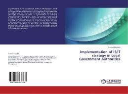 Implementation of IS/IT strategy in Local Government Authorities di Ireneus Kagashe edito da LAP Lambert Academic Publishing