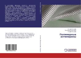 Polimernye antipireny di Alisher Ismailov, Bahtier Muhamedgaliev, Rovshan Ismailov edito da LAP Lambert Academic Publishing