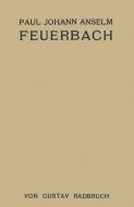 Paul Johann Anselm Feuerbach di Gustav Radbruch edito da Springer Vienna