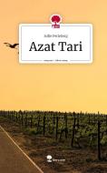Azat Tari. Life is a Story - story.one di Sofie Perleberg edito da story.one publishing
