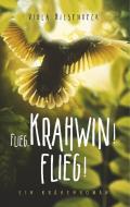 Flieg, Krahwin! Flieg! di Viola Hilsenbeck edito da Books on Demand