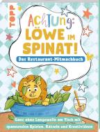 Achtung! - Löwe im Spinat: Das Restaurant-Mitmachbuch di Nadja Schwendemann edito da Frech Verlag GmbH