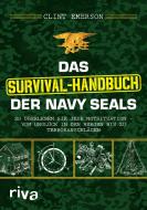 Das Survival-Handbuch der Navy SEALs di Clint Emerson edito da riva Verlag