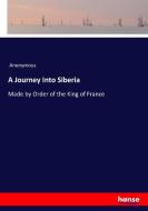 A Journey Into Siberia di Anonymous edito da hansebooks