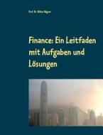 Finance: Ein Leitfaden mit Aufgaben und Lösungen di Niklas Wagner edito da Books on Demand