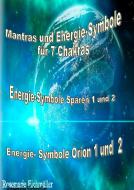 Mantras und Energie-Symbole für 7 Chakren di Rosemarie Eichmüller edito da Books on Demand