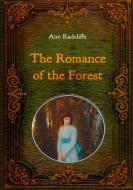 The Romance of the Forest - Illustrated di Ann Radcliffe edito da Books on Demand