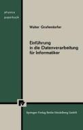 Einführung in die Datenverarbeitung für Informatiker di W. Grafendorfer edito da Physica-Verlag HD