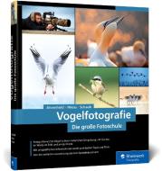 Vogelfotografie di Alexander Ahrenhold, Eike Mross, Hans-Peter Schaub edito da Rheinwerk Verlag GmbH