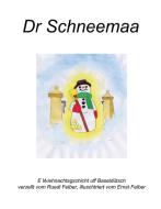 Dr Schneemaa di Ruedi Felber edito da Books on Demand
