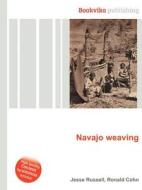 Navajo Weaving di Jesse Russell, Ronald Cohn edito da Book On Demand Ltd.