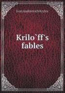 Krilo Ff's Fables di Charles Fillingham Coxwell, Ivan Andreevich Krylov edito da Book On Demand Ltd.