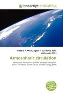 Atmospheric Circulation di #Miller,  Frederic P. Vandome,  Agnes F. Mcbrewster,  John edito da Vdm Publishing House