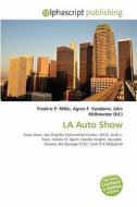 LA Auto Show edito da Vdm Publishing House