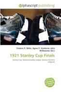 1921 Stanley Cup Finals edito da Alphascript Publishing