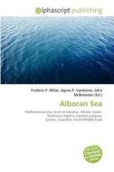 Alboran Sea edito da Alphascript Publishing