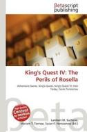 King's Quest IV: The Perils of Rosella edito da Betascript Publishing