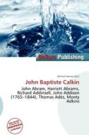 John Baptiste Calkin edito da Bellum Publishing