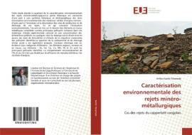 Caractérisation environnementale des rejets minéro-métallurgiques di Arthur Kaniki Tshamala edito da Editions universitaires europeennes EUE