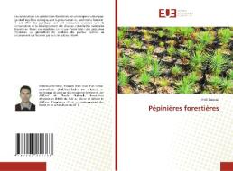 Pepinieres Forestieres di ESSOUSSI Iheb ESSOUSSI edito da KS OmniScriptum Publishing