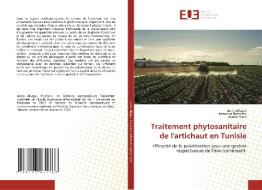 Traitement phytosanitaire de l'artichaut en Tunisie di Asma Allagui, Hassouna Bahrouni, Aymen Ouni edito da Éditions universitaires européennes
