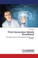 Third Generation Mobile Broadband di John Mupala edito da LAP LAMBERT Academic Publishing