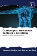 Osteoporoz, immunnaq sistema i genetika di Kamilla Al'bertina Dantas de Lima edito da Sciencia Scripts