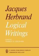 Logical Writings di J. Herbrand edito da Springer Netherlands