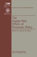 The Supply-Side Effects of Economic Policy edito da Springer Netherlands