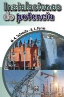 Instalaciones de Potencia di Marcelo Antonio Sobrevila, Alberto Luis Farina edito da Instalaciones de Potencia
