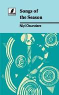Songs Of The Season di Niyi Osundare edito da Heinemann Educational Books (nigeria)