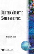 DILUTED MAGNETIC SEMICONDUCTORS edito da World Scientific Publishing Company