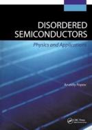 Disordered Semiconductors di Anatoly Popov edito da Pan Stanford