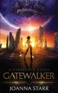 Gatewalker di Starr Joanna Starr edito da Starfire Enterprise