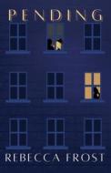 Pending di Rebecca Frost edito da Rebecca Frost Writes