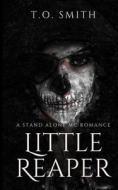 Little Reaper di Smith T.O. Smith edito da Independently Published