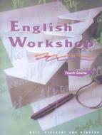 English Workshop, Fourth Course edito da Holt McDougal