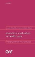Economic Evaluation in Health Care: Merging Theory with Practice di M. F. Drummond, Alistair McGuire, Michael Drummond edito da OXFORD UNIV PR