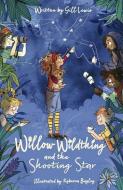 Willow Wildthing And The Shooting Star di Gill Lewis edito da Oxford University Press
