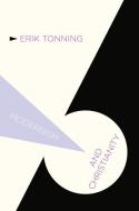 Modernism and Christianity di E. Tonning edito da Palgrave Macmillan UK