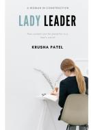 Lady Leader di Krusha Patel edito da Lulu.com