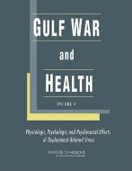 Gulf War And Health di Institute of Medicine, Board on Population Health and Public Health Practice, Psychologic Committee on Gulf War and Health: Physiologic edito da National Academies Press