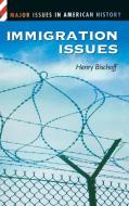 Immigration Issues di Henry Bischoff edito da Greenwood
