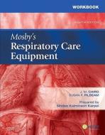 Workbook For Mosby's Respiratory Care Equipment di J. M. Cairo, Susan P. Pilbeam edito da Elsevier - Health Sciences Division