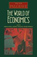 The World of Economics di John Eatwell edito da Palgrave Macmillan