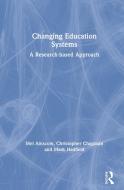 Changing Education Systems di Mel Ainscow, Christopher Chapman, Mark Hadfield edito da Taylor & Francis Ltd