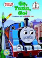 Thomas & Friends: Go, Train, Go! (Thomas & Friends) di Wilbert Vere Awdry, Elizabeth Terrill edito da Random House Books for Young Readers