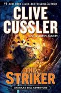 The Striker di Clive Cussler, Justin Scott edito da Putnam Adult