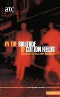 In The Solitude Of The Cotton Fields di Bernard-Marie Koltes edito da Bloomsbury Publishing Plc