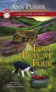 Foul Play At Four di Ann Purser edito da Penguin Putnam Inc